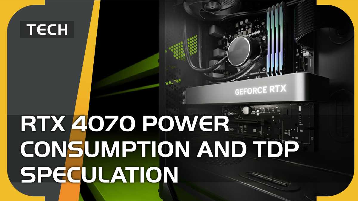 RTX 4070 power consumption and TDP now confirmed